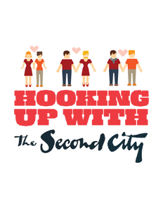 HOOKING UP with The Second City