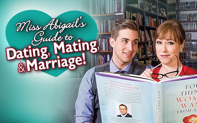 MISS ABIGAIL'S GUIDE TO DATING, MATING, & MARRIAGE