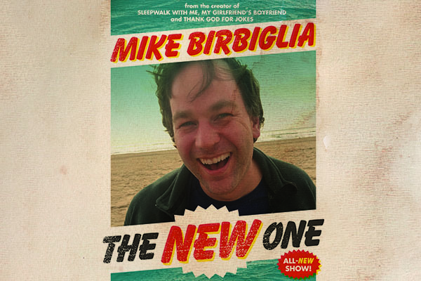 Mike Birbiglia: The New One
