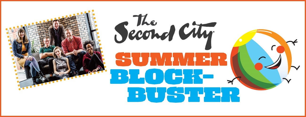 The Second City's Summer Blockbuster