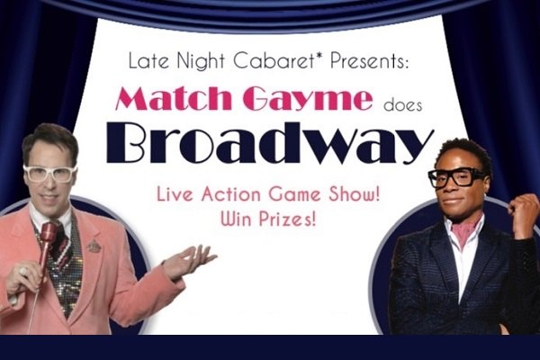 Match Gayme Does Broadway