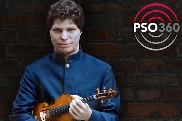 PSO360: Violin Virtuosity with Augustin Hadelich
