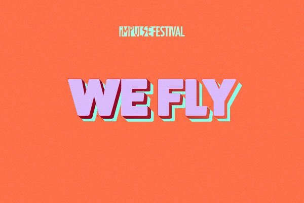 Impulse Festival: We Fly