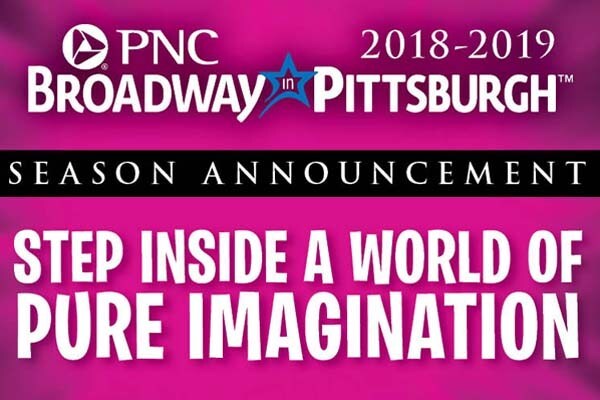 2018-19 PNC Broadway in Pittsburgh Season Announcement