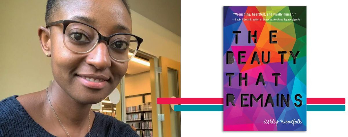 headshot of ashley woodfolk alongside the cover art for her book 'The Beauty That Remains'