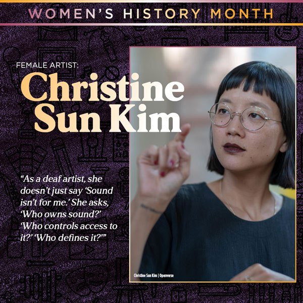 A graphic with an image of the artist Christine Sun Kim. Karoline says, 'As a deaf artist, she doesn't just say 'Sound isn't for me.' She asks, 'Who owns sound?' 'Who controls access to it?' 'Who defines it?'