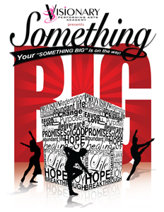 Visionary Performing Arts Academy presents Something Big!