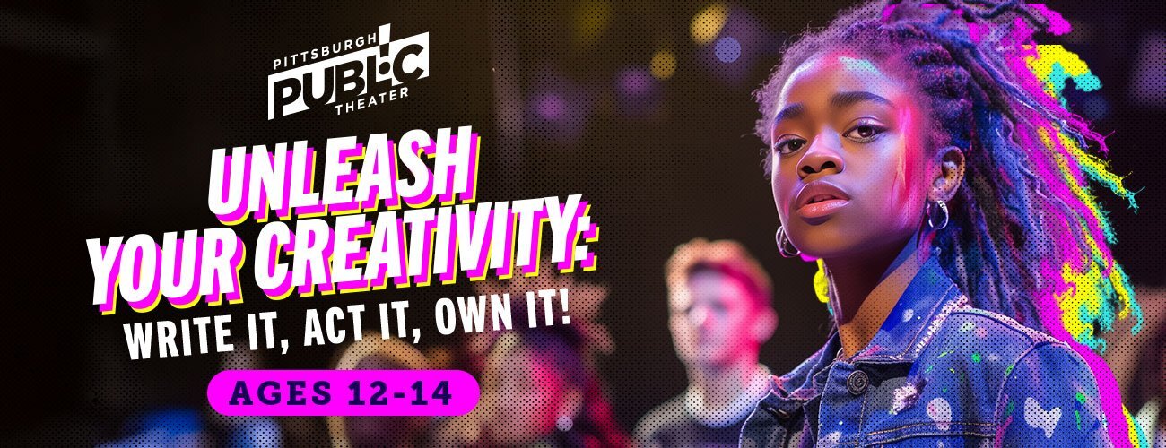 Unleash your Creativity: Write It, Act It, Own It! (Ages 12-14)