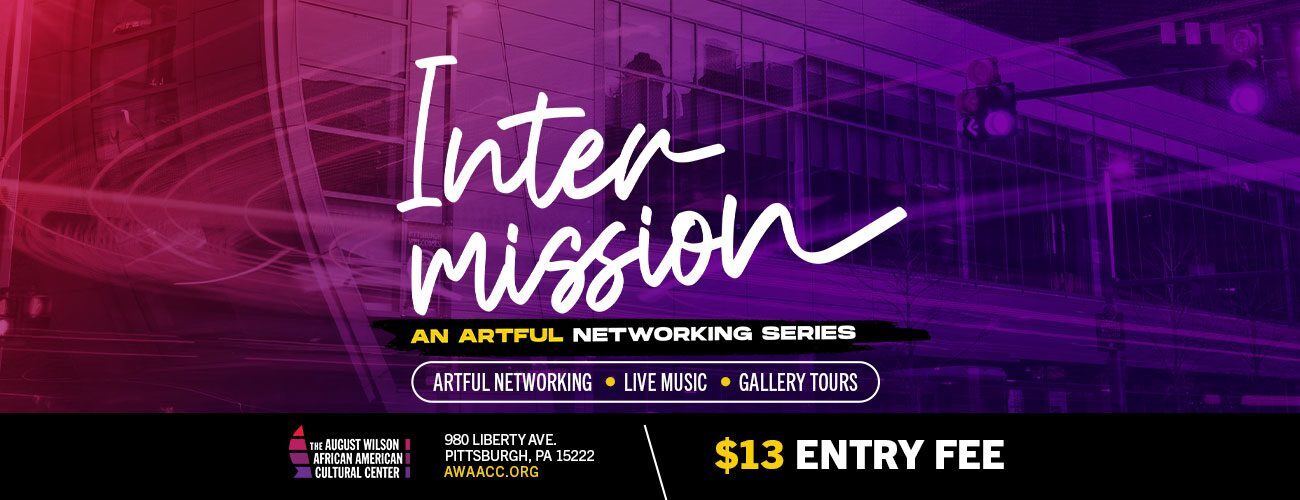 Intermission Artful Networking Series