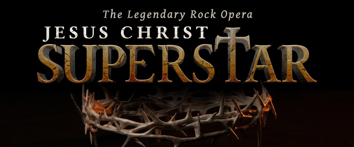 Jesus Christ Superstar - Pittsburgh | Official Ticket Source
