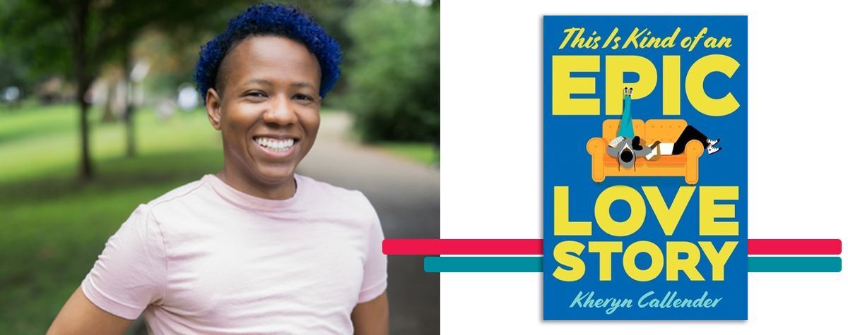 headshot of Kacen Callender alongside the cover art for his book 'This Is Kind of an Epic Love Story'