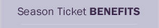 Nav_SeasonTicketBenefits