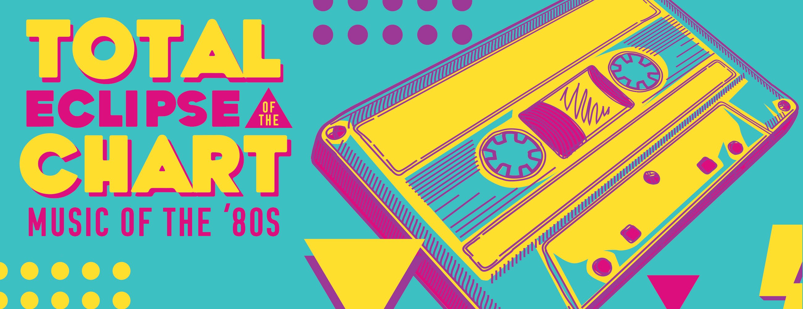 total Eclipse of the Chart: Music of the 80s 