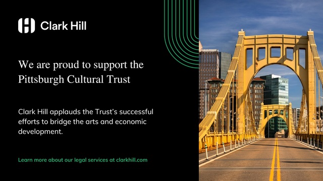 Clark Hill announcement supporting the Pittsburgh Cultural Trust, featuring a photo of a yellow Pittsburgh bridge with city buildings in the background.
