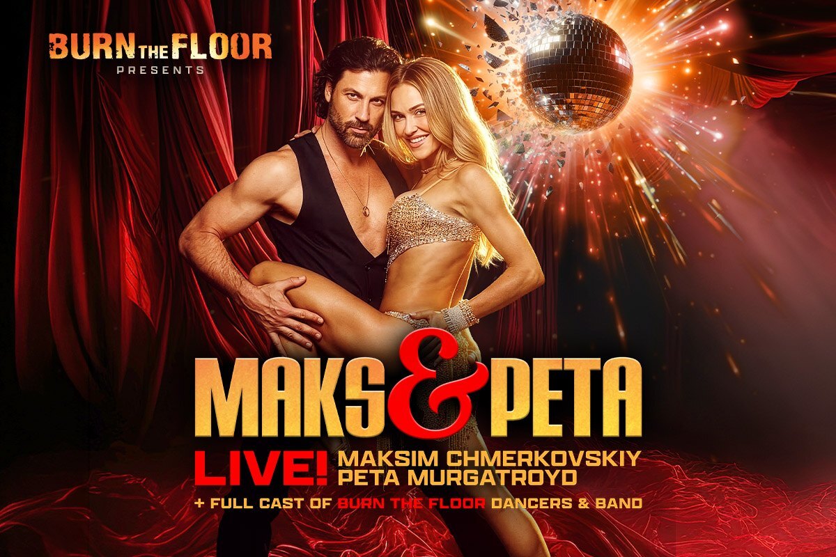 Burn the Floor: Maks & Peta Live!