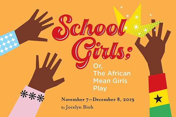 School Girls Or The African Mean Girls Play Pittsburgh Official Ticket Source O Reilly Theater Thu Nov 7 Sun Dec 8 19 Pittsburgh Public Theater