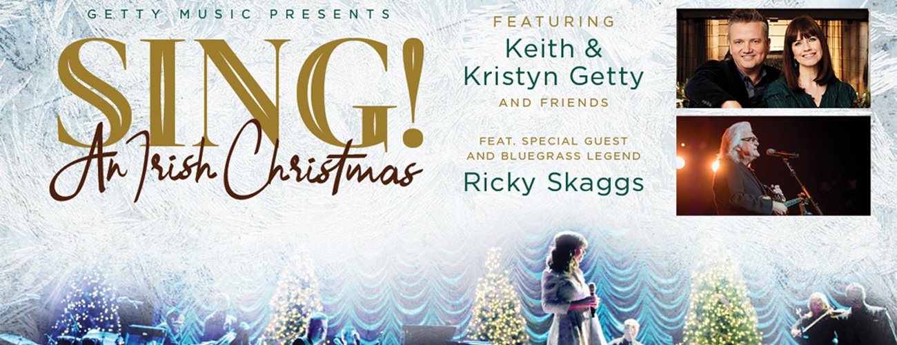 SING! An Irish Christmas featuring special guest Ricky Skaggs