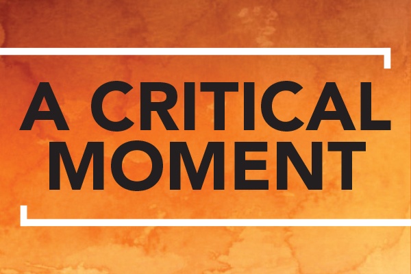 a critical moment