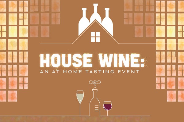 House Wine: An At-Home Wine Tasting
